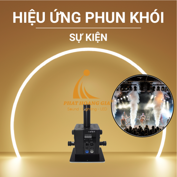 Gói hiệu ứng sân khấu sự kiện phun khói nặng