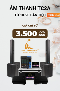 Gói Âm Thanh Tiệc Cưới Trong Nhà TC2A